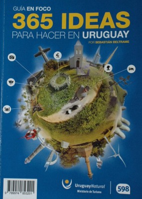 Guía en foco : 365 ideas para hacer en Uruguay