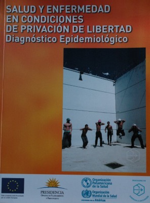 Salud y enfermedad en condiciones de privación de libertad : diagnóstico epidemiológico