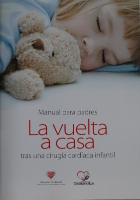La vuelta a casa : tras una cirugía cardíaca infantil : [manual para padres]