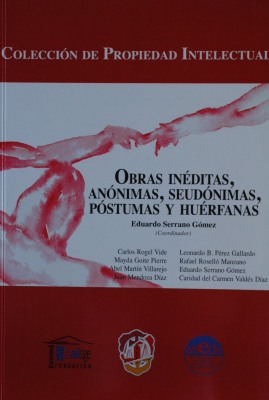Obras inéditas, anónimas, seudónimas, póstumas y huérfanas