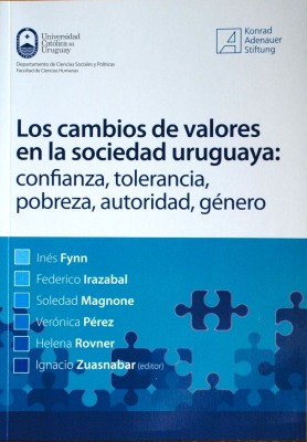 Los cambios de valores en la sociedad uruguaya : confianza, tolerancia, pobreza, autoridad, género