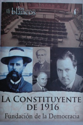 La Constituyente de 1916 : fundación de la democracia