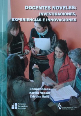 Docentes noveles : investigaciones, experiencias e innovaciones