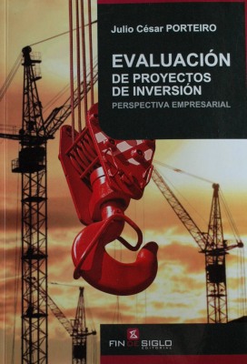 Evaluación de proyectos de inversión : perspectiva empresarial