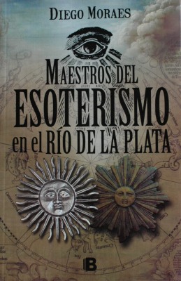 Maestros del esoterismo en el Río de la Plata
