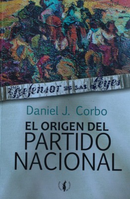 El origen del Partido Nacional : su tradición artiguista y republicana