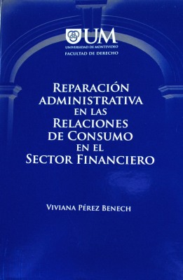 Reparación administrativa en las relaciones de consumo en el sector financiero