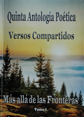 Quinta antología poética : versos compartidos : más allá de las fronteras