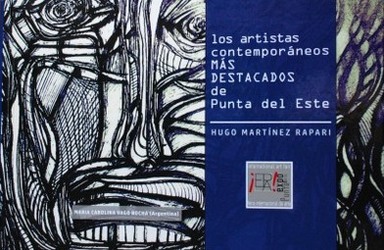 Los artistas contemporáneos más destacados de Punta del Este II = The most remarkable contemporary artists of  Punta del Este II