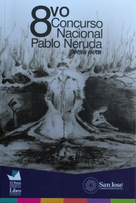Octavo Concurso Nacional Pablo Neruda : poesía joven