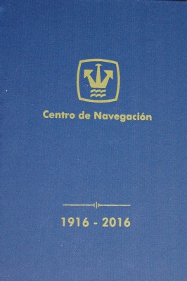 Centro de navegación : un siglo de historia 1916-2016