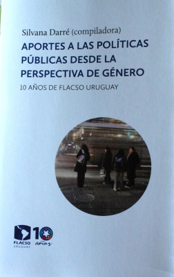Aportes a las políticas públicas desde la perspectiva de género : 10 años de Flacso Uruguay