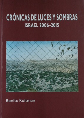 Crónicas de luces y sombras : Israel 2006-2015