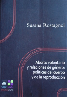 Aborto voluntario y relaciones de género : políticas del cuerpo y de la reproducción