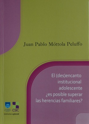 El (des)encanto institucional adolescente ¿es posible superar las herencias familiares? : un estudio sobre las condicionantes de la baja participación educativo-laboral en sectores urbanos vulnerables