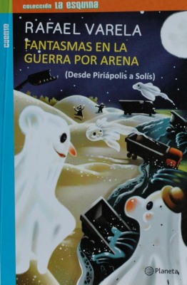 Fantasmas en la guerra por la arena : (desde Piriápolis a Solís)