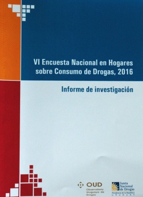 VI Encuesta Nacional en Hogares sobre consumo de Drogas, 2016 :  informe de investigación