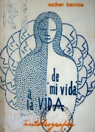 De "mi vida" a la vida : autobiografía