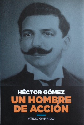 Héctor Gómez : un hombre de acción : 100 años de la Conmebol