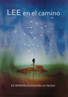 LEE en el camino : 22 autores buscando un lector