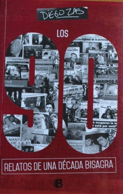Los 90 : relatos de una década bisagra