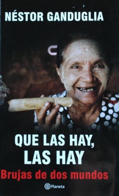 Que las hay, las hay : brujas de dos mundos