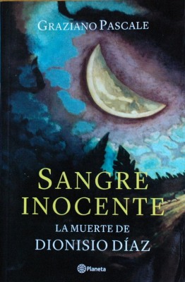 Sangre inocente : la muerte de Dionisio Díaz