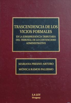 Trascendencia de los vicios formales en la jurisprudencia tributaria del Tribunal de lo Contencioso Administrativo