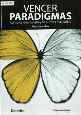 Vencer paradigmas : cambios que construyen nuevas realidades