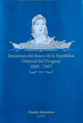 Emisiones del Banco de la República Oriental del Uruguay : 1896-1967