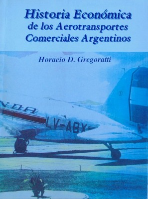Historia económica de los aerotransportes comerciales argentinos