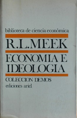 Economía e ideología  y otros ensayos : estudios sobre el desarrollo del pensamiento económico
