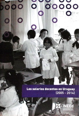 Los salarios docentes en Uruguay : (2005-2014)