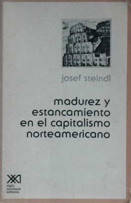 Madurez y estancamiento en el capitalismo norteamericano