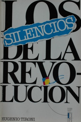 Los silencios de la revolución : Chile: la otra cara de la modernización