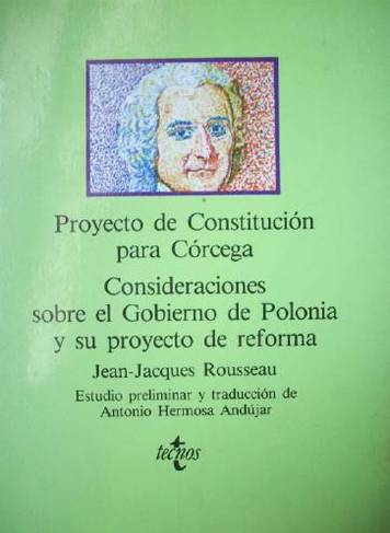 Proyecto de Constitución para Córcega.  Consideraciones sobre el Gobierno de Polonia