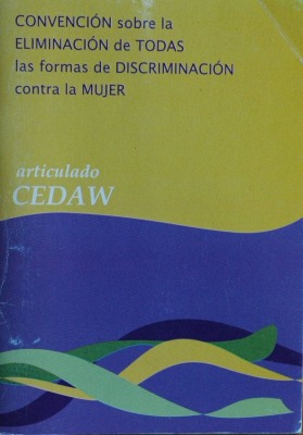 Convención sobre la eliminación de todas las formas de discriminación contra la mujer