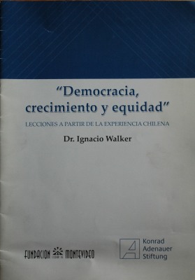"Democracia, crecimiento y equidad" : lecciones a partir de la experiencia chilena