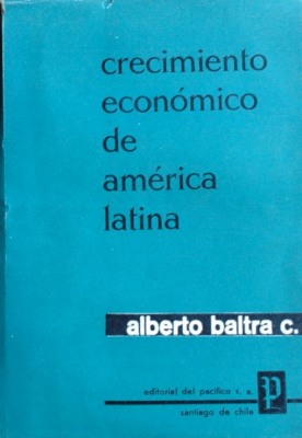 Crecimiento económico de América Latina : problemas fundamentales