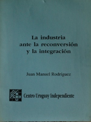 La industria ante la reconversión y la integración