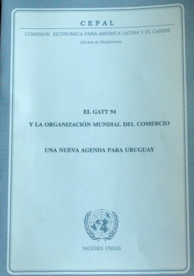 El Gatt 94 y la Organización Mundial del Comercio : una nueva agenda para Uruguay