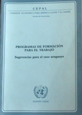 Programas de formación para el trabajo : sugerencias para el caso uruguayo