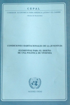 Condiciones habitacionales de la juventud : elementos para el diseño de una política de vivienda