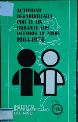 Actividad desarrollada por el Instituto Interamericano del Niño durante los últimos doce años : 1964-1976