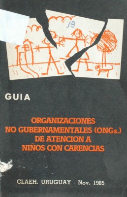 Organizaciones  no gubernamentales (ONGs.) de atención a niños con carencias : guía