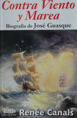 Contra viento y marea : biografía de José Guasque
