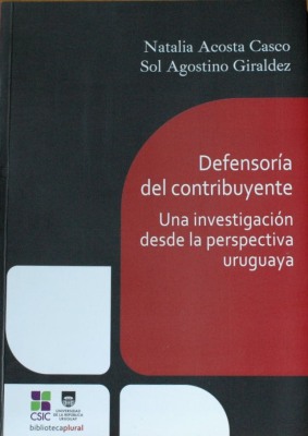 Defensoría del contribuyente : una investigación desde la perspectiva uruguaya