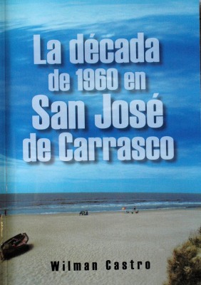 La década de 1960 en San José de Carrasco