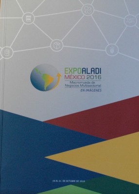 ExpoAladi México 2016 : macrorrueda de negocios multisectorial : en imágenes