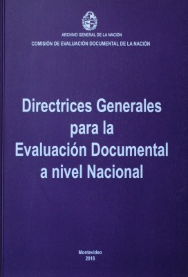 Directrices Generales para la Evaluación Documental a nivel Nacional